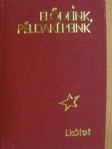 Elődeink, példaképeink I. (minikönyv) [antikvár]