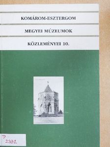A. Pál Gabriella - Komárom-Esztergom megyei múzeumok közleményei 10. [antikvár]