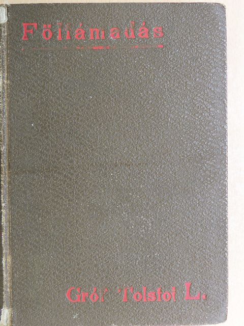 Gróf Tolsztoj Leó - A föltámadás I-II. [antikvár]