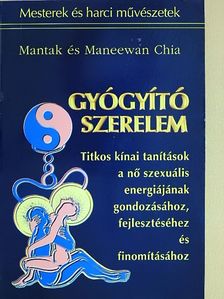 Maneewan Chia - Gyógyító Szerelem [antikvár]