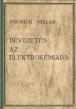Preisich Miklós - Bevezetés az elektrokémiába [antikvár]