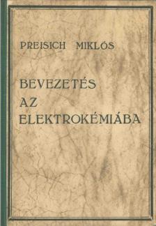 Preisich Miklós - Bevezetés az elektrokémiába [antikvár]