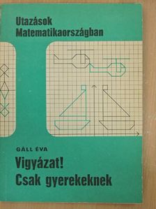 Gáll Éva - Vigyázat! Csak gyerekeknek [antikvár]