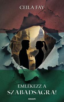 Fay Ceila - Emlékezz a szabadságra! [eKönyv: epub, mobi]