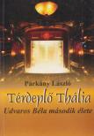 PÁRKÁNY LÁSZLÓ - Térdeplő Thália (dedikált) [antikvár]