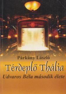 PÁRKÁNY LÁSZLÓ - Térdeplő Thália (dedikált) [antikvár]