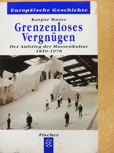 Kaspar Maase - Grenzenloses Vergnügen [antikvár]