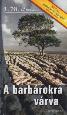 J.M. Coetzee - A barbárokra várva [antikvár]