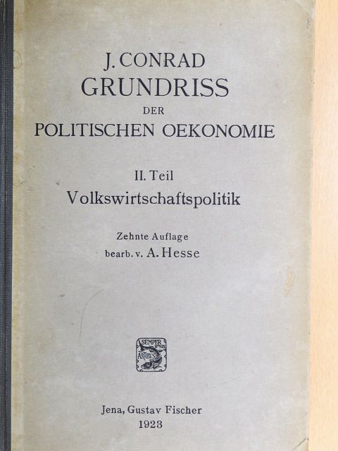 Prof. Dr. J. Conrad - Grundriß zum Studium der politischen Oekonomie II. [antikvár]