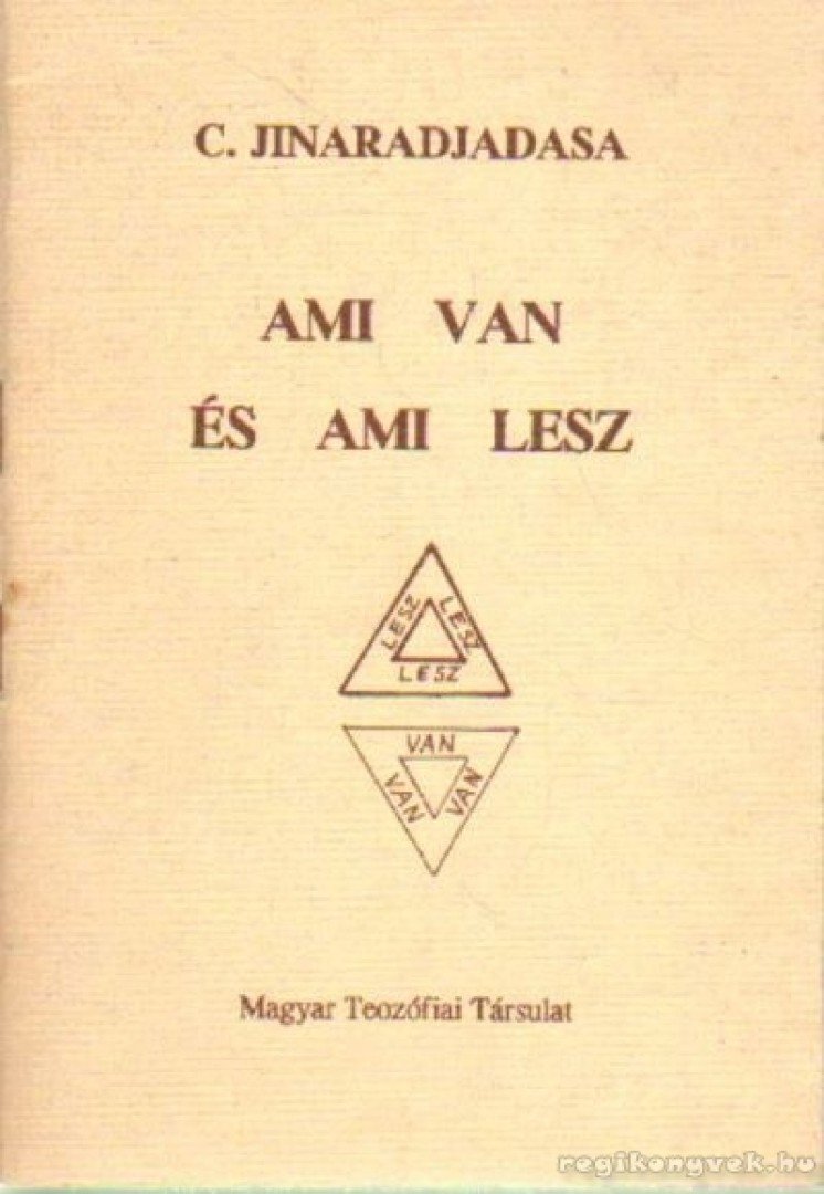 Jinaradjadasa, C. - Ami van és ami lesz [antikvár]