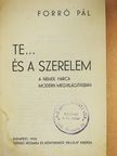 Forró Pál - Te... és a szerelem (dedikált példány) [antikvár]
