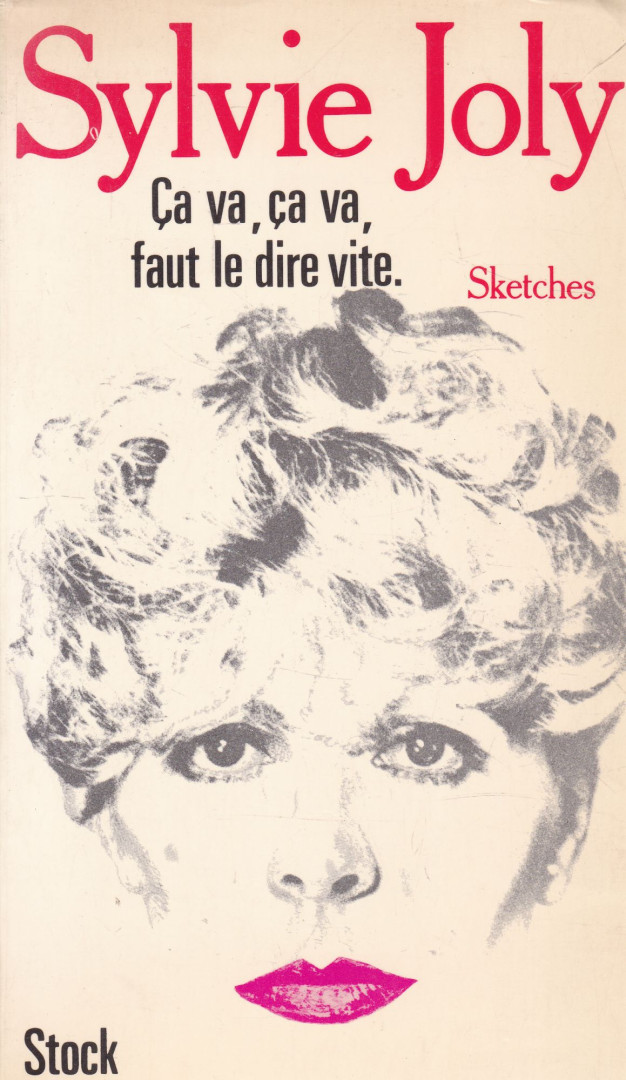 Sylvie Joly - Ca va, ca va, faut le dire vite (dedikált) [antikvár]
