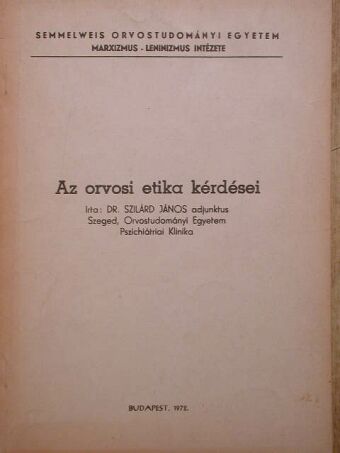 Dr. Ádám György - Az orvosi etika kérdései [antikvár]