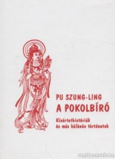 Pu Szung-ling - A pokolbíró [antikvár]