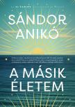 Sándor Anikó - A másik életem
