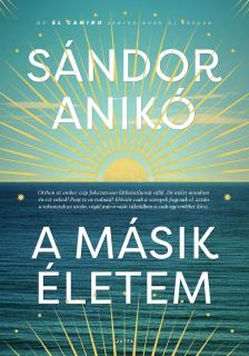 Sándor Anikó - A másik életem