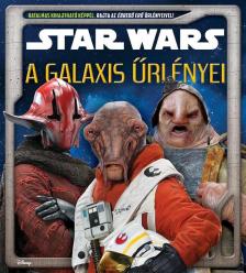 Jason Fry - Star Wars - A galaxis űrlényei [antikvár]