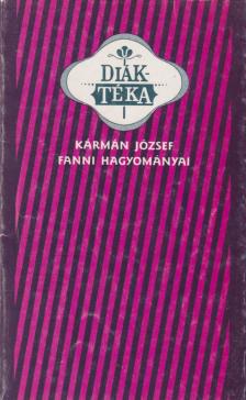 KÁRMÁN JÓZSEF - Fanni hagyományai [antikvár]