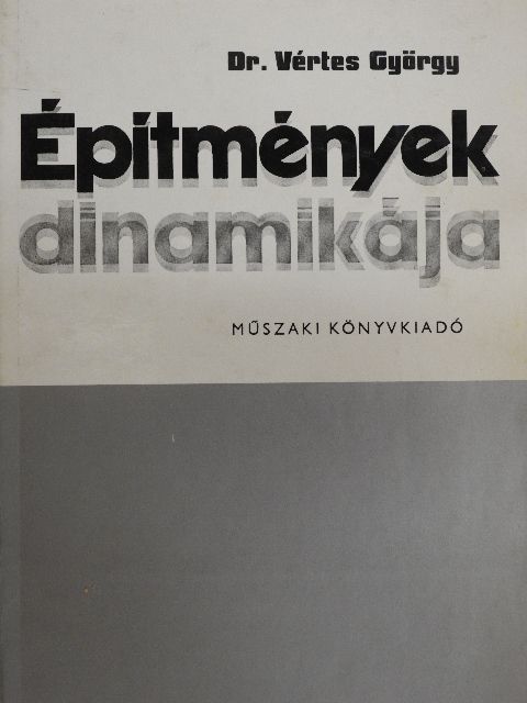 Dr. Vértes György - Építmények dinamikája [antikvár]