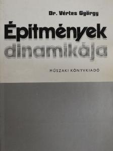 Dr. Vértes György - Építmények dinamikája [antikvár]