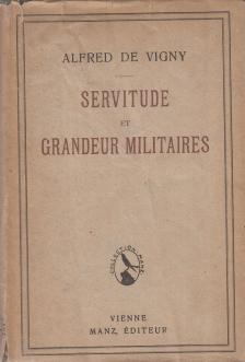 Alfred de Vigny - Servitude et grandeur militaires [antikvár]