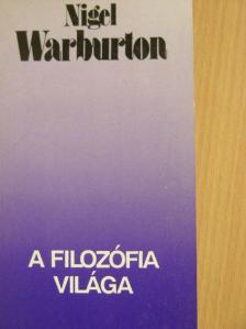 Nigel Warburton - A filozófia világa [antikvár]