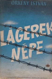 ÖRKÉNY ISTVÁN - Lágerek népe [antikvár]