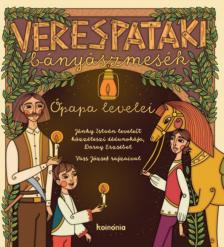 Jánky István - Verespataki bányászmesék - Ópapa levelei [antikvár]