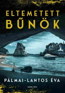 Pálmai - Lantos Éva - Eltemetett bűnök