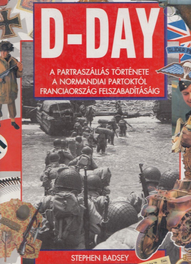 Badsey, Stephen - D-Day [antikvár]