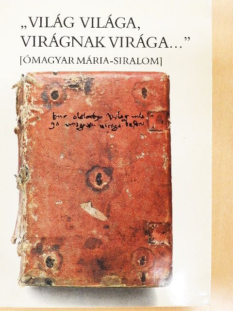 Vizkelety András - "Világ világa, virágnak virága..." [antikvár]