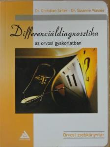 Dr. Christian Sailer - Differenciáldiagnosztika az orvosi gyakorlatban [antikvár]