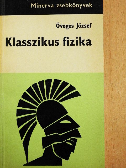 Öveges József - Klasszikus fizika [antikvár]