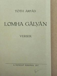 Tóth Árpád - Lomha gályán [antikvár]