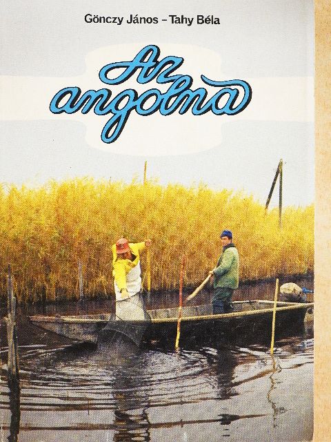 Gönczy János - Az angolna [antikvár]