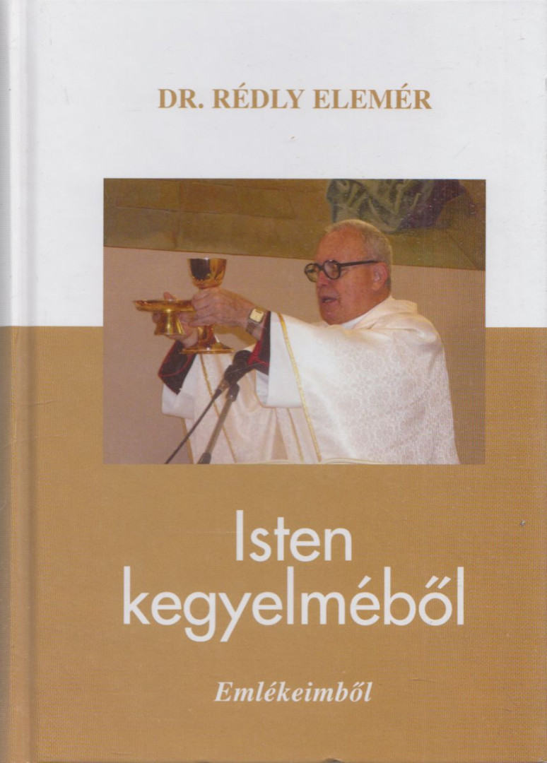 Dr. Rédly Elemér - Isten kegyelméből [antikvár]