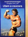Arnold Schwarzenegger - Utam a csúcsra [antikvár]