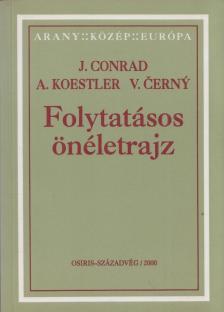Cerny, Vaclav, CONRAD,JOSEPH, Arthur Koestler - Folytatásos önéletrajz [antikvár]