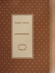 Veres Péter - Asszonyhűség [antikvár]