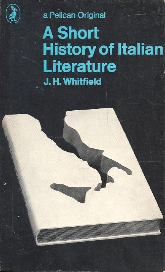 WHITFIELD, J.H. - A Short History of Italian Literature [antikvár]