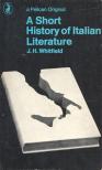 WHITFIELD, J.H. - A Short History of Italian Literature [antikvár]