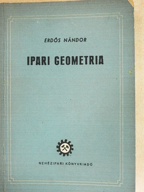 Erdős Nándor - Ipari geometria [antikvár]