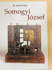 Aba-Novák Judit - In memoriam Somogyi József [antikvár]