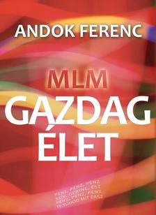 Andok Ferenc - MLM -Gazdag Élet