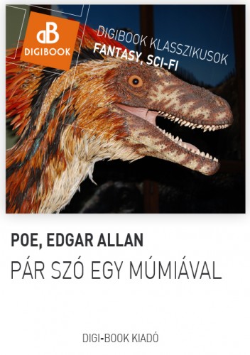 Edgar Allan Poe - Pár szó egy múmiával [eKönyv: epub, mobi]