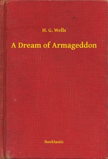 H.G. Wells - A Dream of Armageddon [eKönyv: epub, mobi]