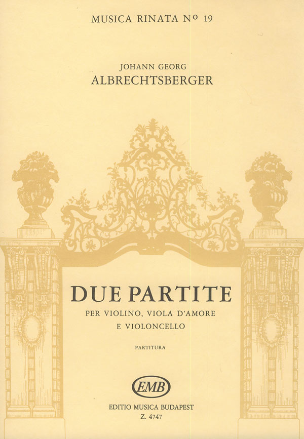 ALBRECHTSBERGER,J.G. - MUSICA RINATA NO.19:DUE PARTITE PER VIOLINO,VIOLA D`AMORE E VCELLO,PARTITUR