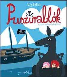 Vig Balázs - Puszirablók