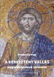 Kovács György - A keresztény vallás megszületésének története 2. kiadás [eKönyv: epub, mobi]