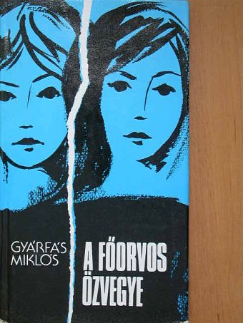 Gyárfás Miklós - A főorvos özvegye [antikvár]